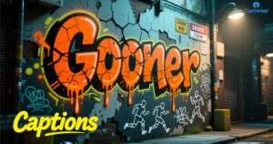 Gooner Captions