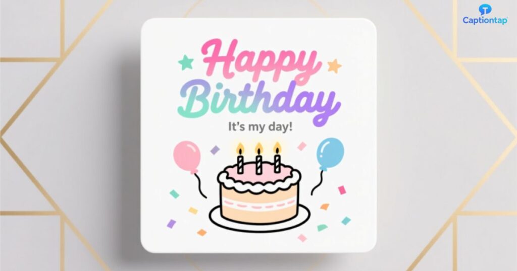 Happy Birthday Instagram Bio For Your Self