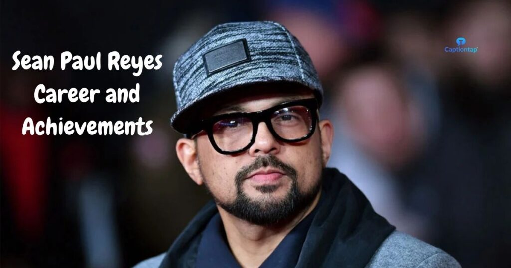 Sean Paul Reyes’ Career and Achievements