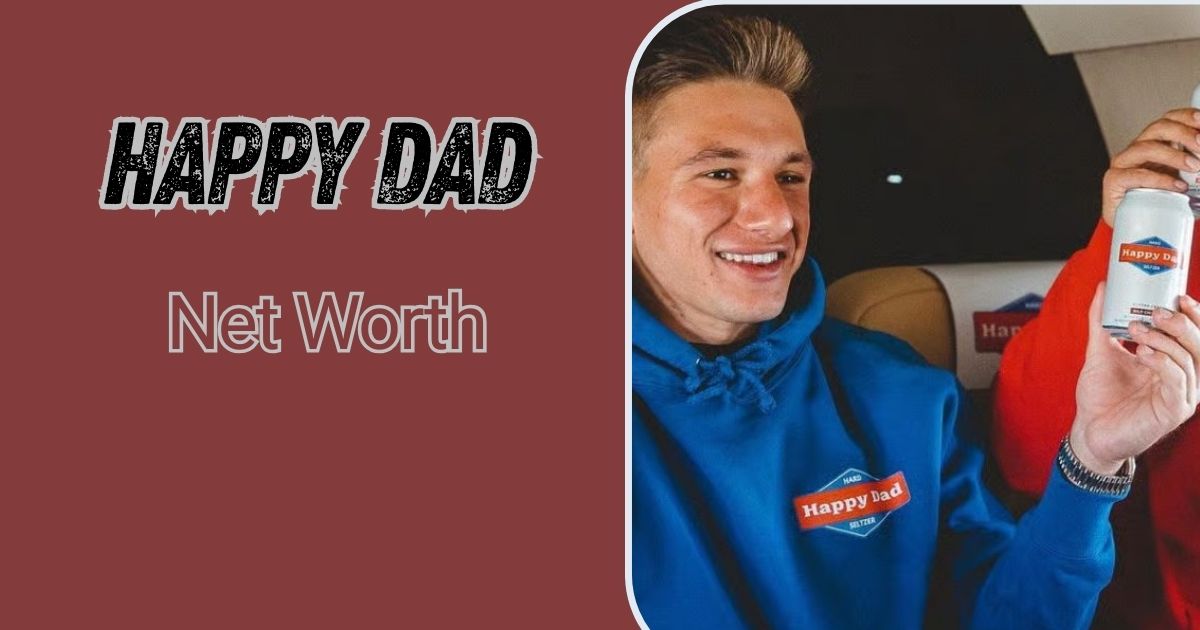 Happy Dad Net Worth