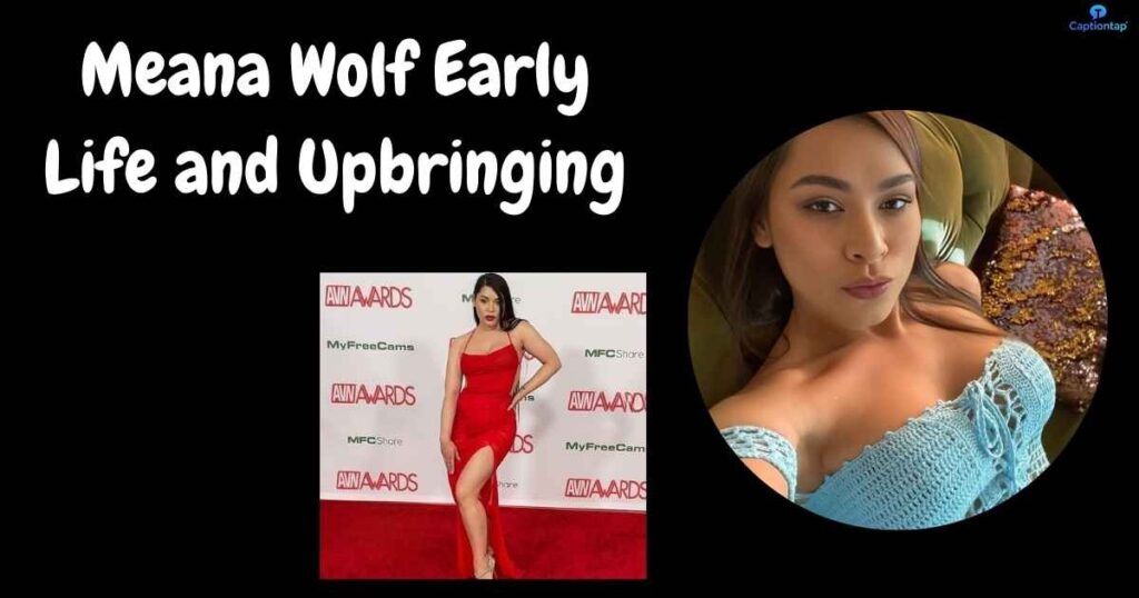 Meana Wolf Early Life and Upbringing