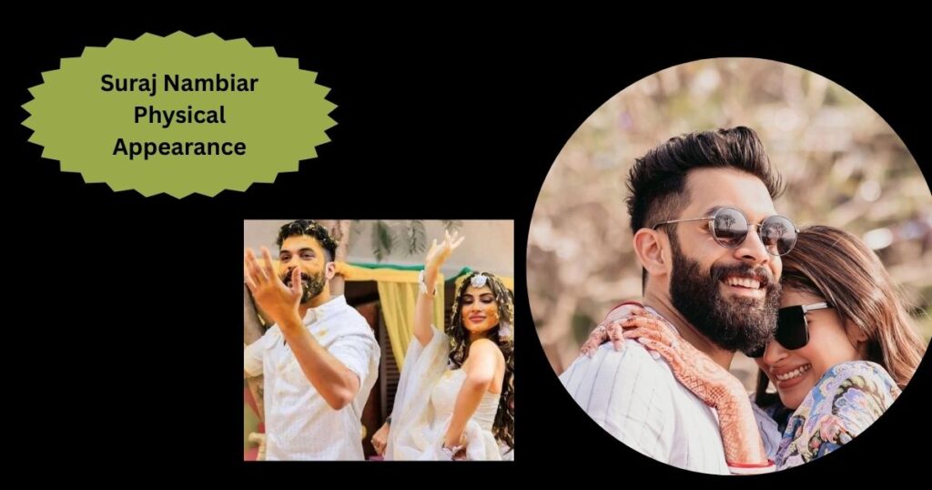 Suraj Nambiar Physical Appearance