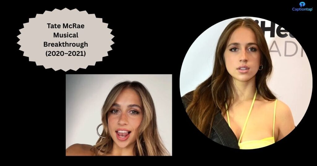 Tate McRae Musical Breakthrough (2020–2021)