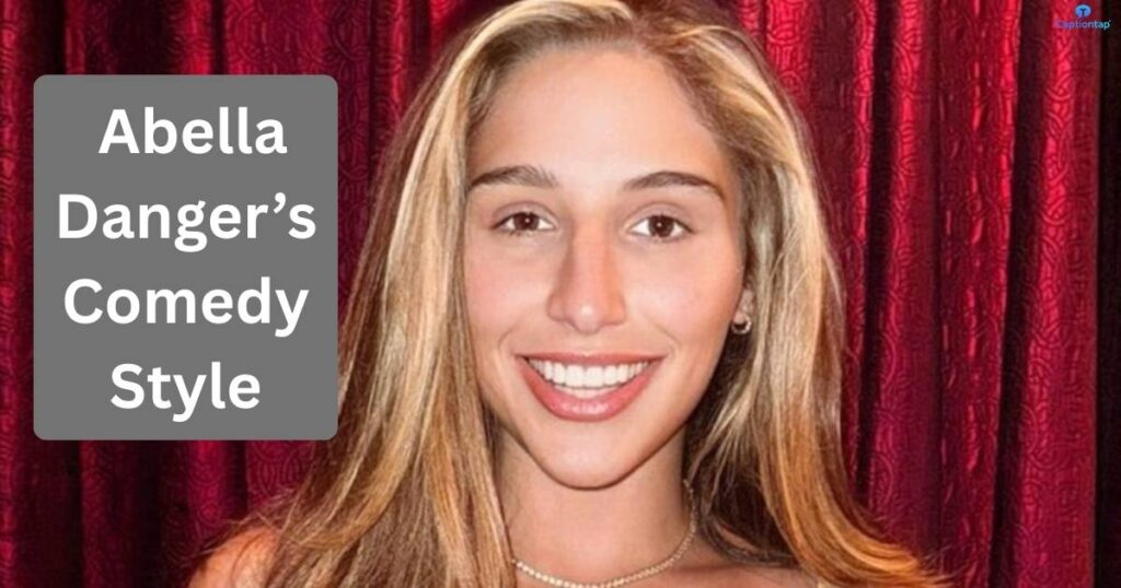 What Is Abella Danger’s Comedy Style