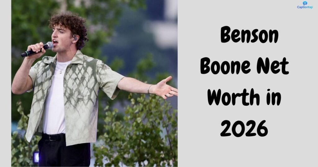 What Is Benson Boone Net Worth in 2026