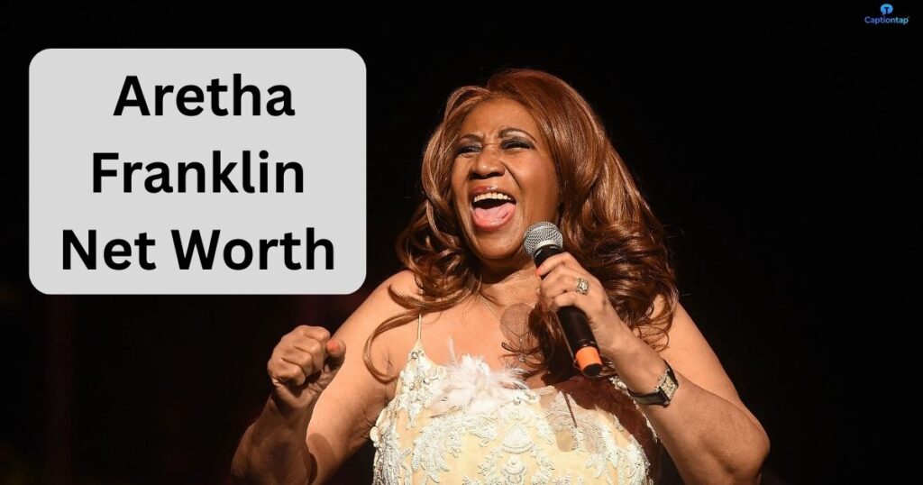 What Was Aretha Franklin Net Worth