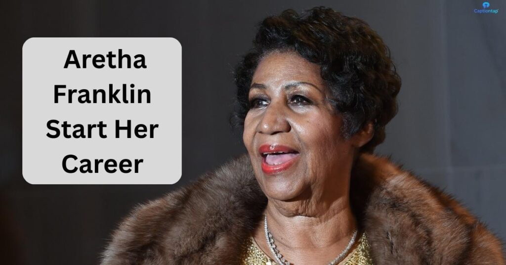 When Did Aretha Franklin Start Her Career